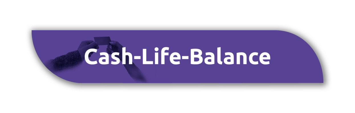 Lila Grafik mit Text - Cash-Life-Balance